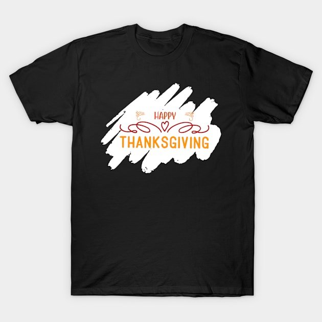 Happy Thanksgiving T-Shirt by NoorAlbayati93